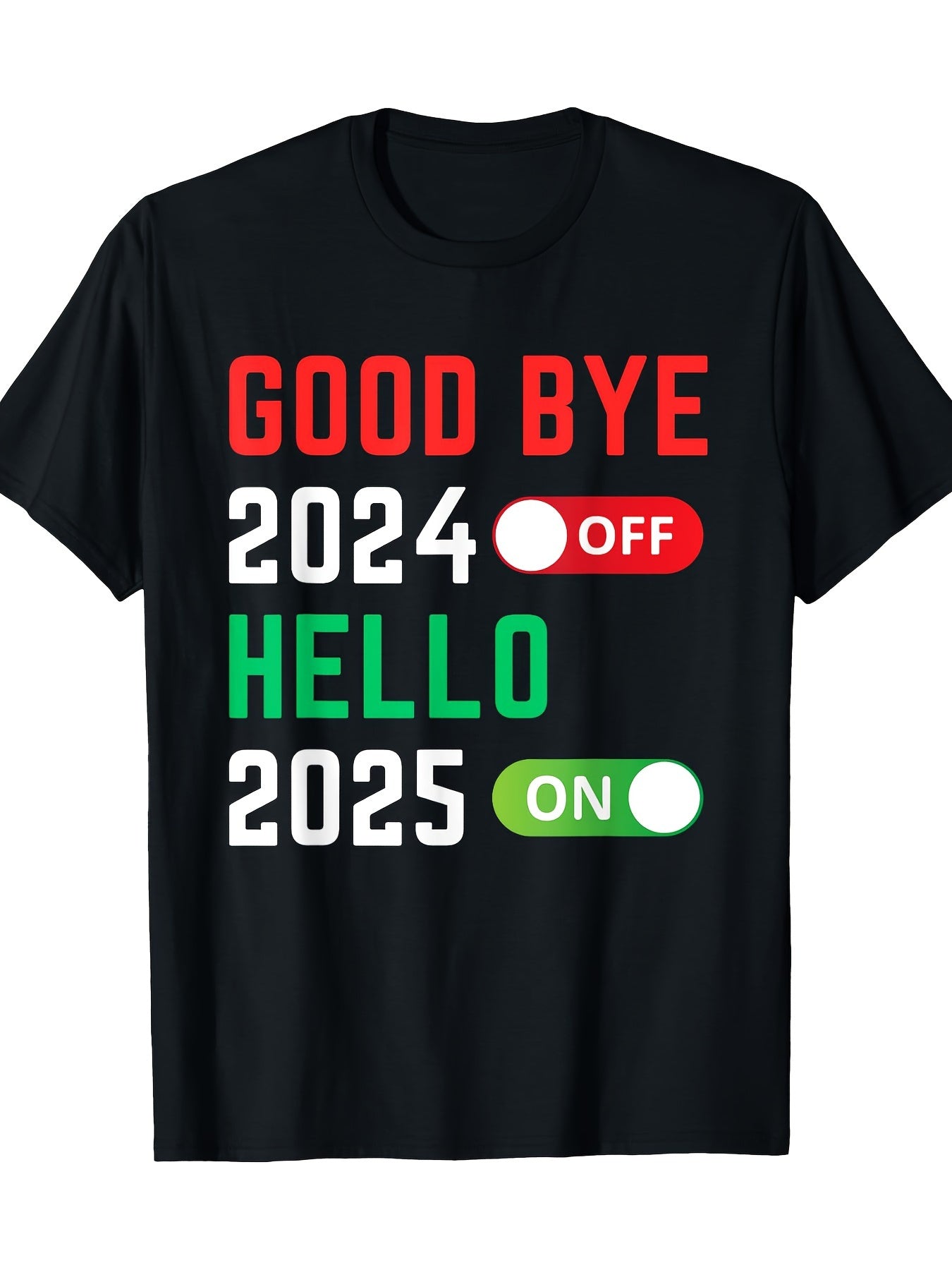 Goodbye 2024 Hello 2025 Happy New Year 2025 Party Family T-Shirt -100% Cotton - 220g